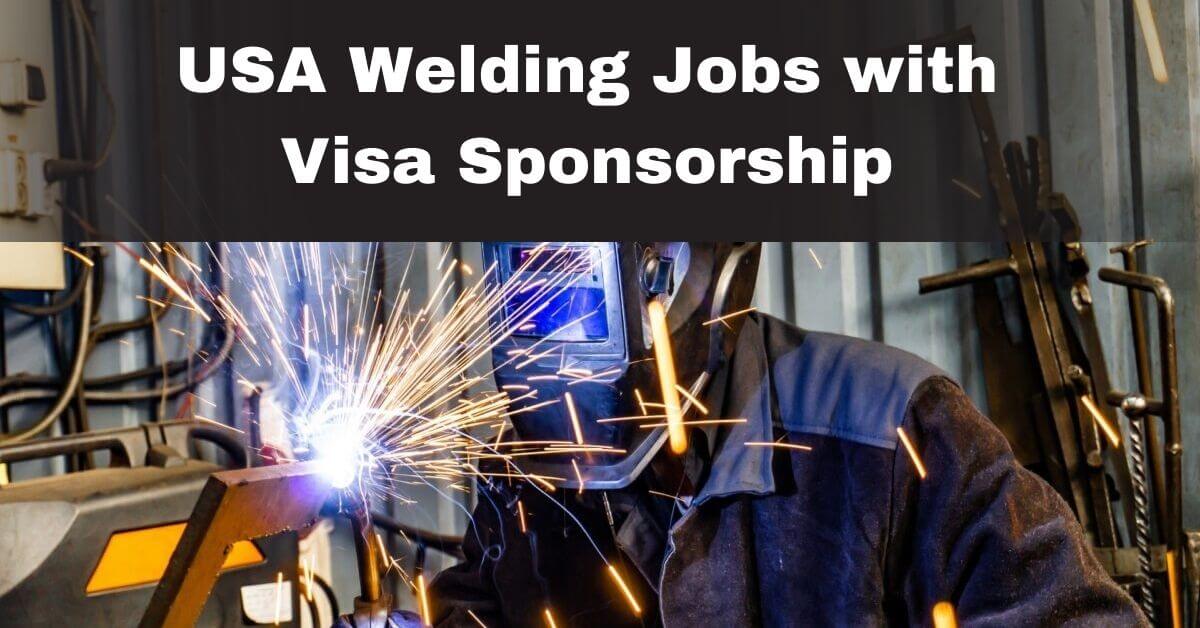 USA Welding Jobs with Visa Sponsorship