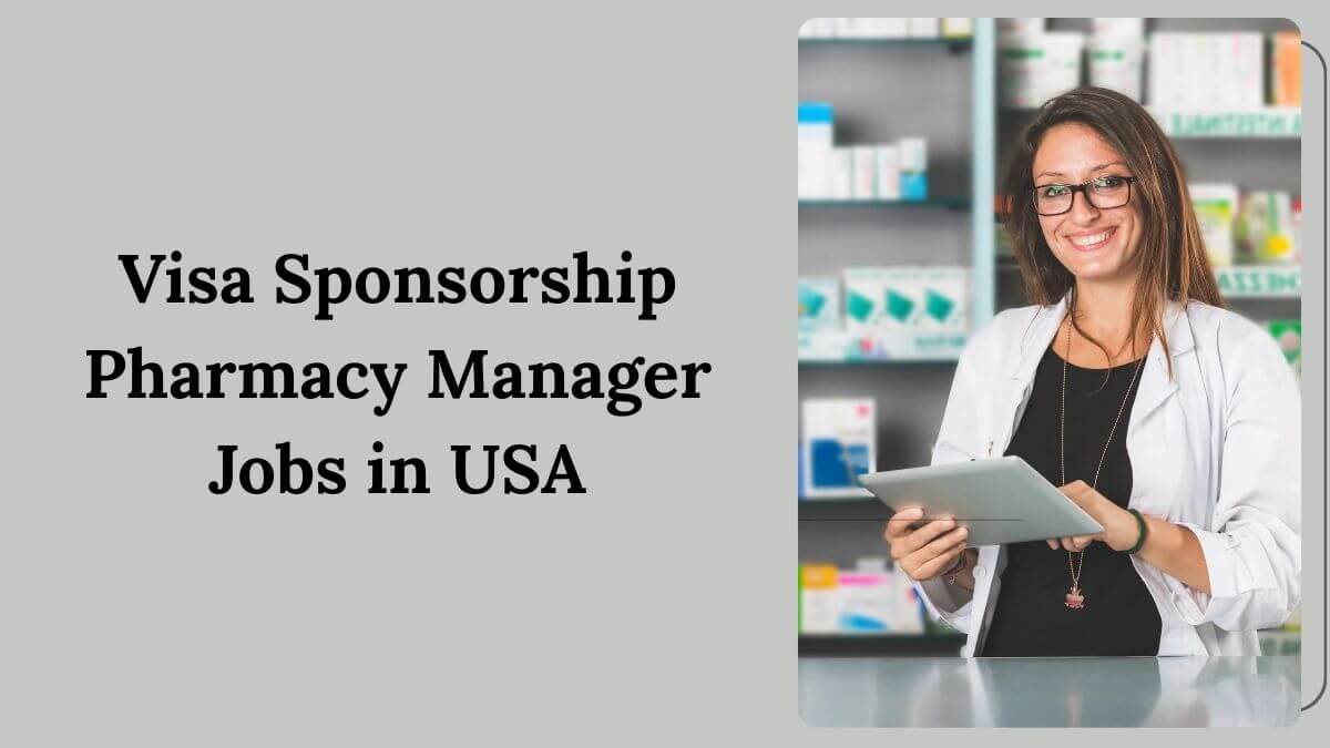 Visa Sponsorship Pharmacy Manager Jobs in USA