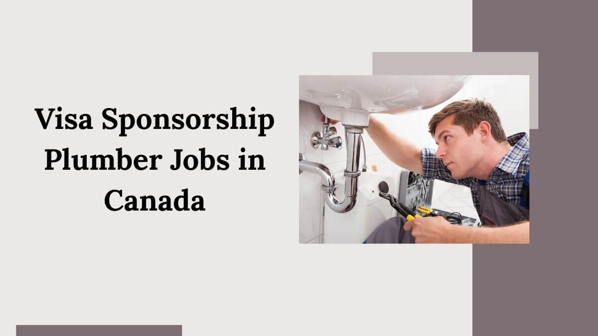Visa Sponsorship Plumber Jobs in Canada