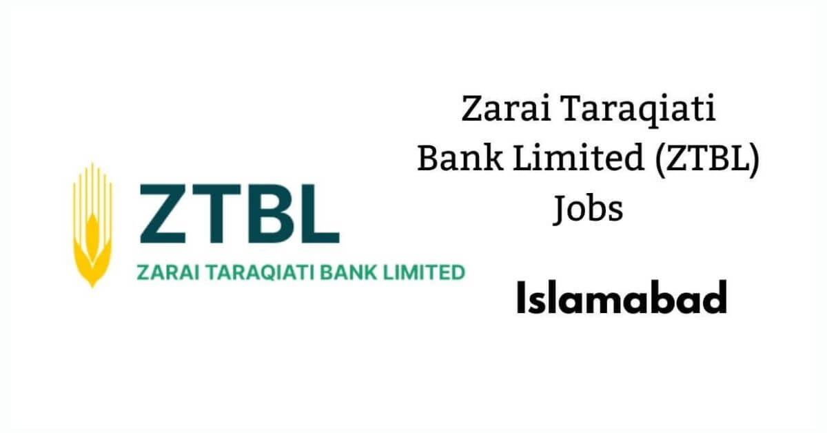 Zarai Taraqiati Bank Limited (ZTBL) Jobs