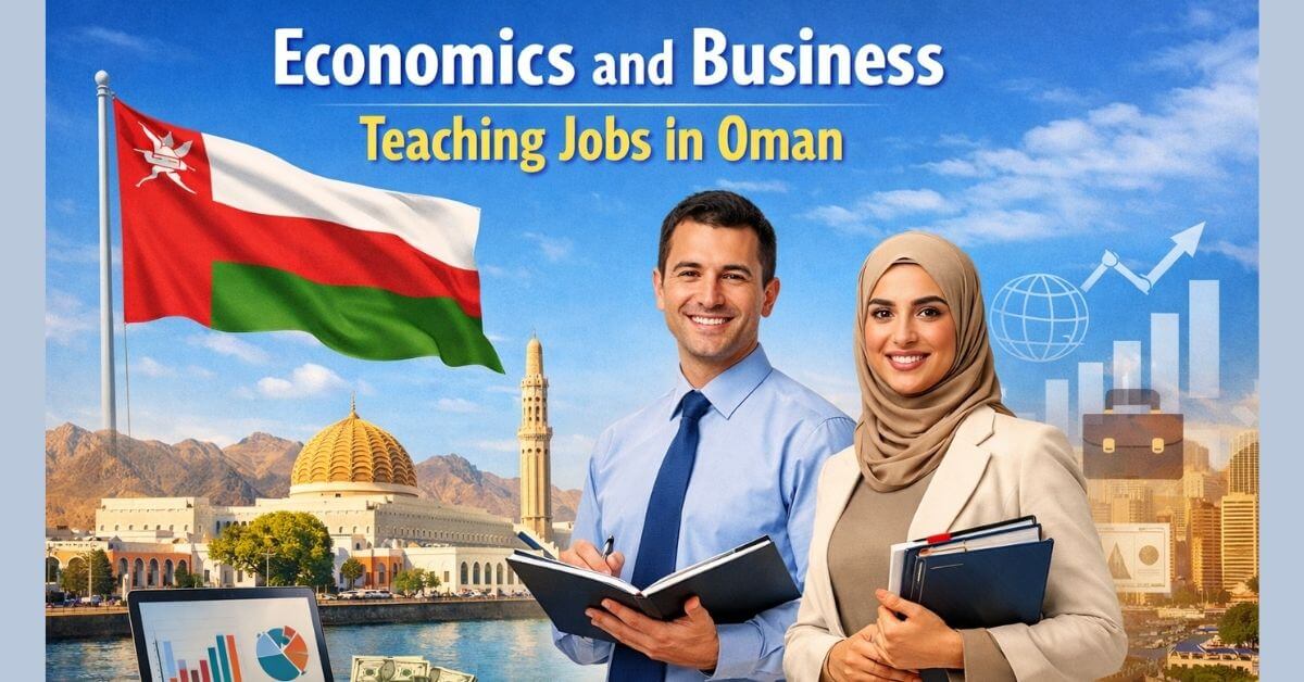 Economics and Business Teaching Jobs in Oman