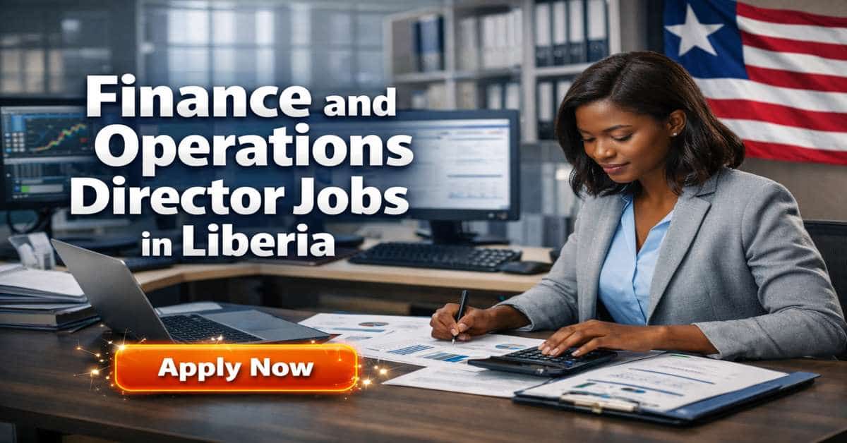 Finance and Operations Director Jobs in Liberia