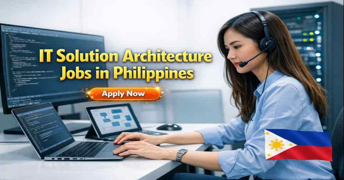 IT Solution Architecture Jobs in Philippines