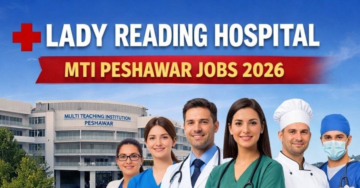 Lady Reading Hospital (LRH) MTI Peshawar Jobs