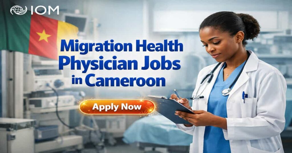 Migration Health Physician Jobs in Cameroon