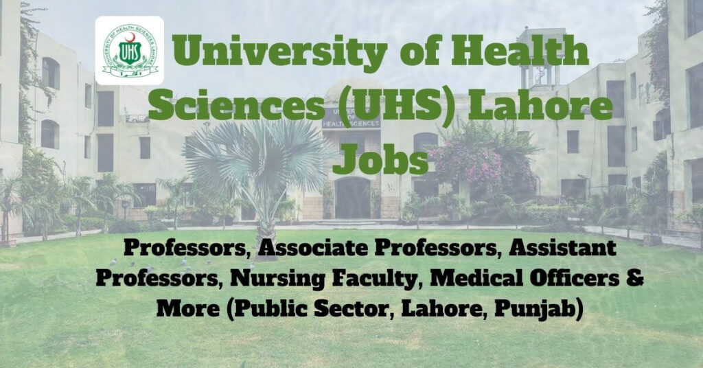 University of Health Sciences (UHS) Lahore Jobs