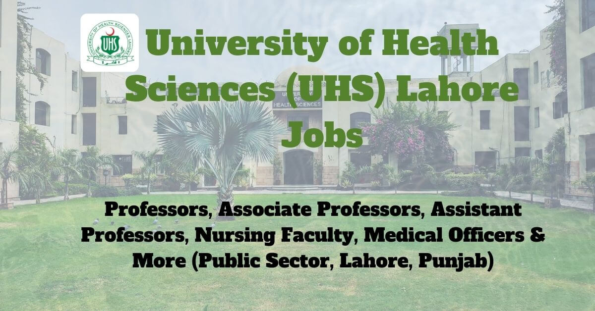 University of Health Sciences (UHS) Lahore Jobs