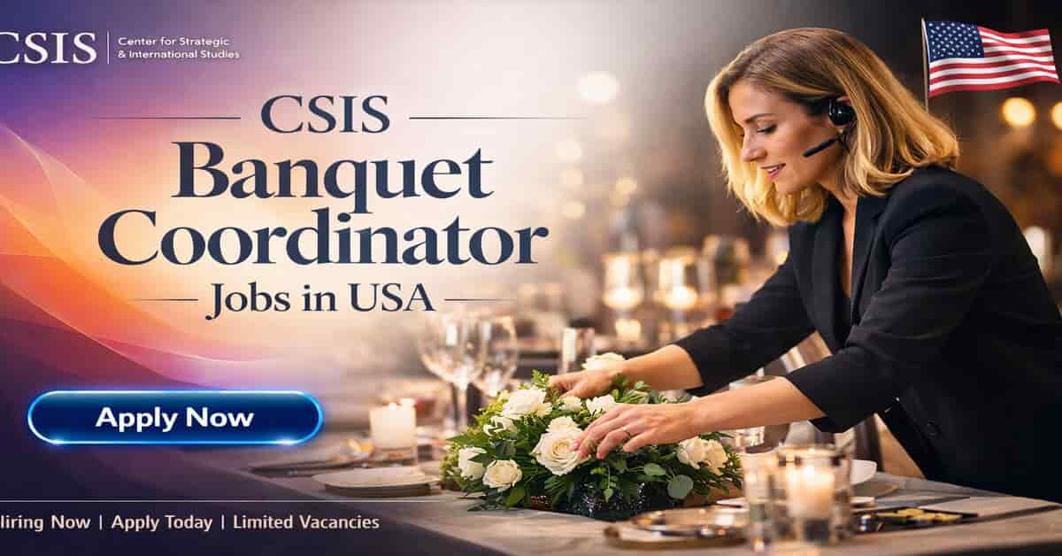 CSIS Banquet Coordinator Jobs in USA
