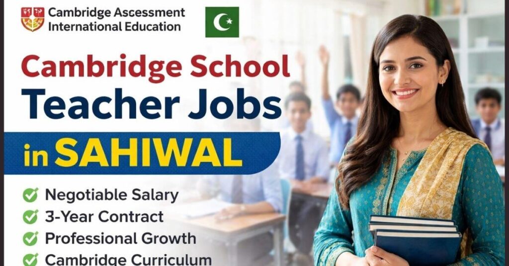 Cambridge School Teacher Jobs in Sahiwal