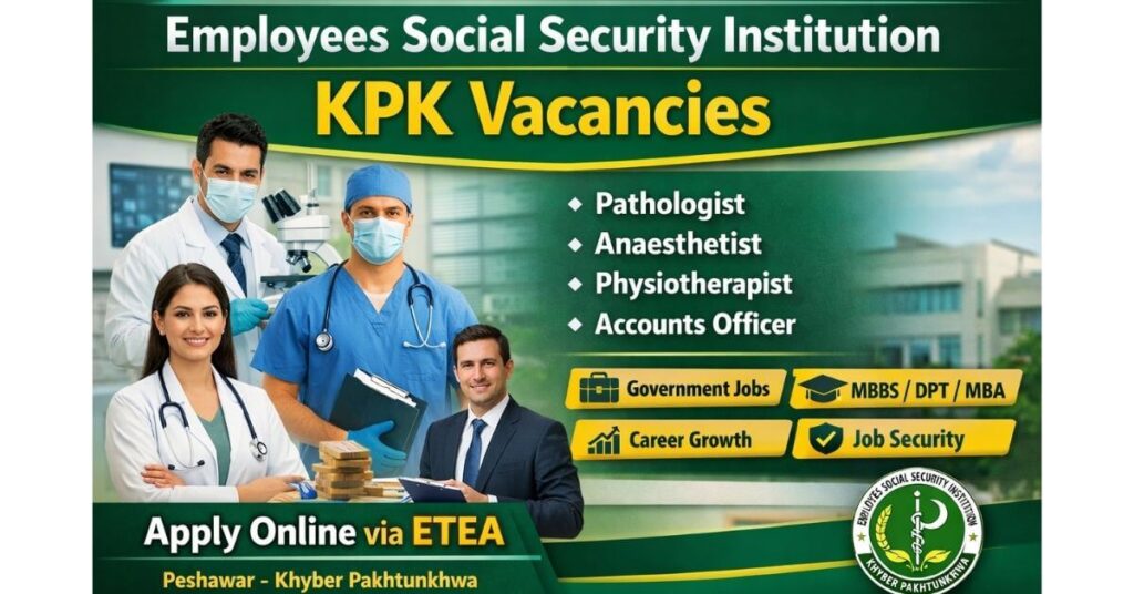 Employees Social Security Institution KPK Vacancies