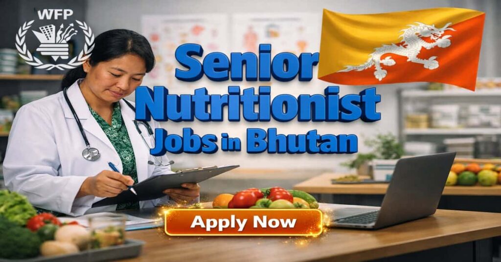 Senior Nutritionist Jobs in Bhutan