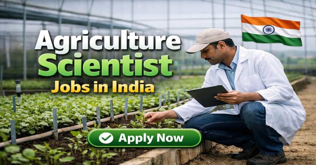 Agriculture Scientist Jobs in India