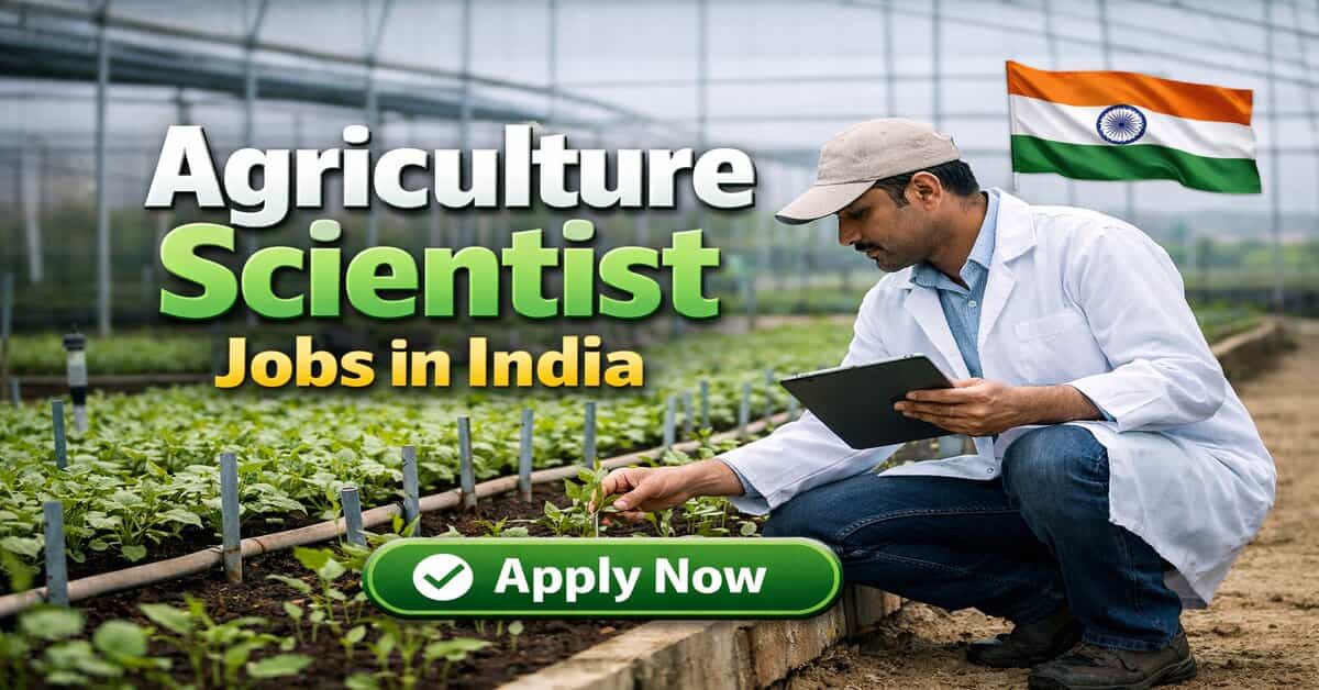 Agriculture Scientist Jobs in India