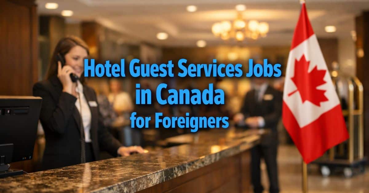 Hotel Guest Services Jobs in Canada for Foreigners