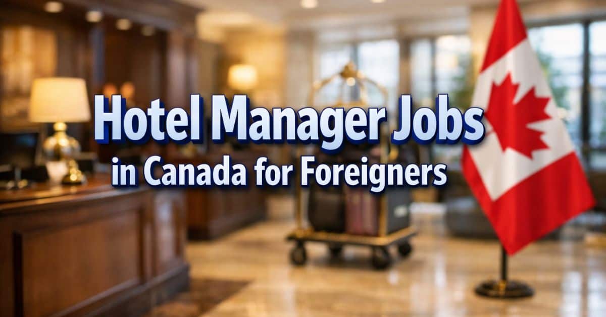 Hotel Manager Jobs in Canada for Foreigners