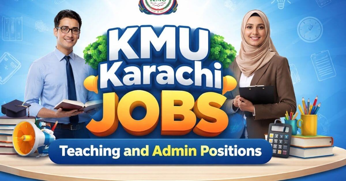 KMU Karachi Jobs Teaching and Admin Positions
