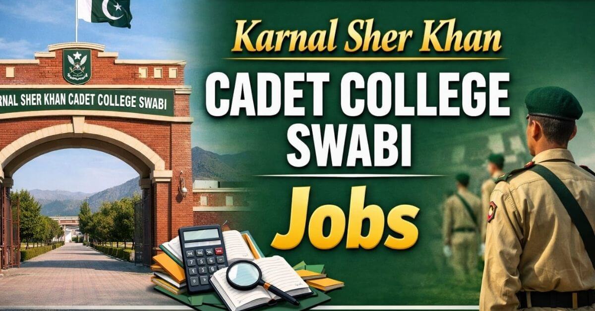 Karnal Sher Khan Cadet College Swabi Jobs