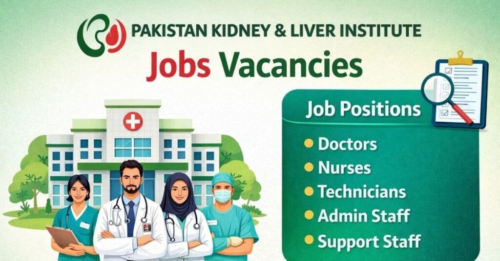 Pakistan Kidney and Liver Institute Jobs Vacancies