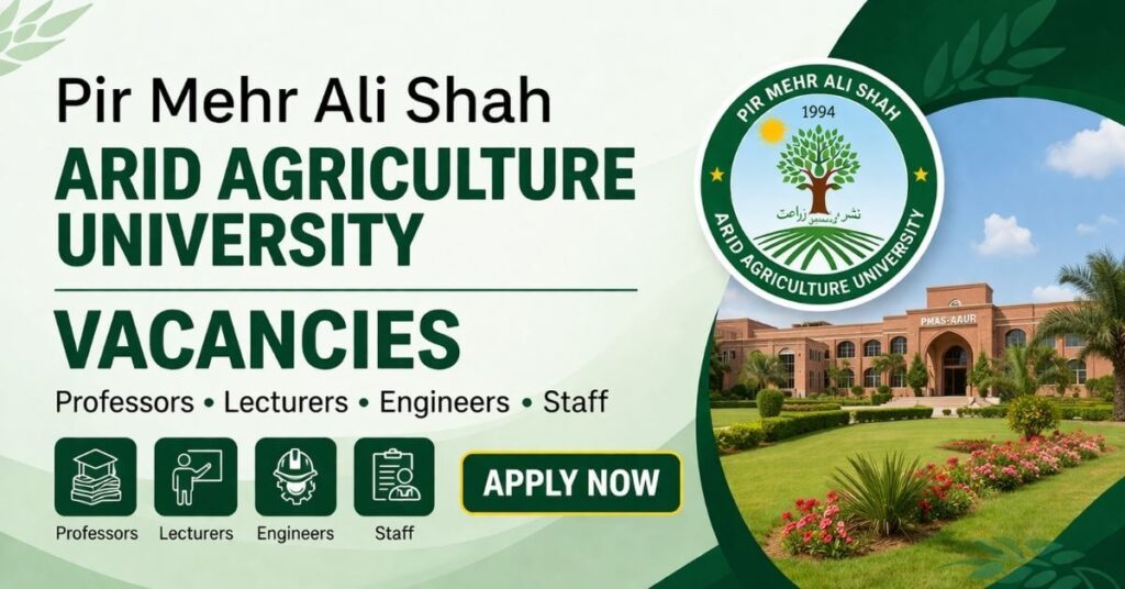 Pir Mehr Ali Shah Arid Agriculture University Vacancies