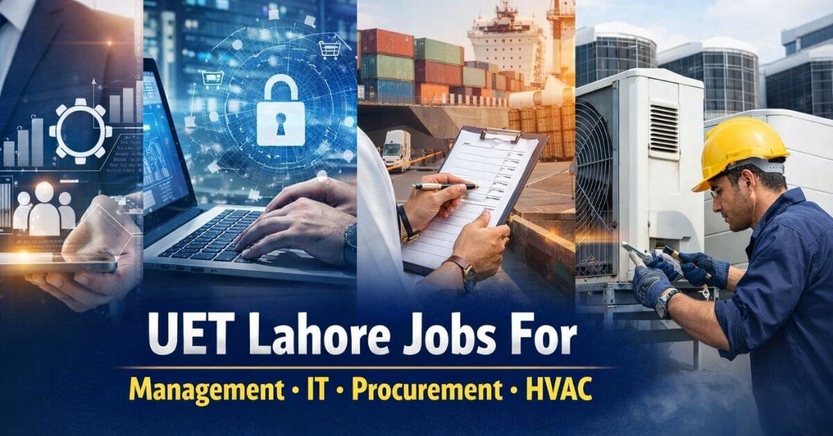 UET Lahore Jobs for Management IT Procurement HVAC