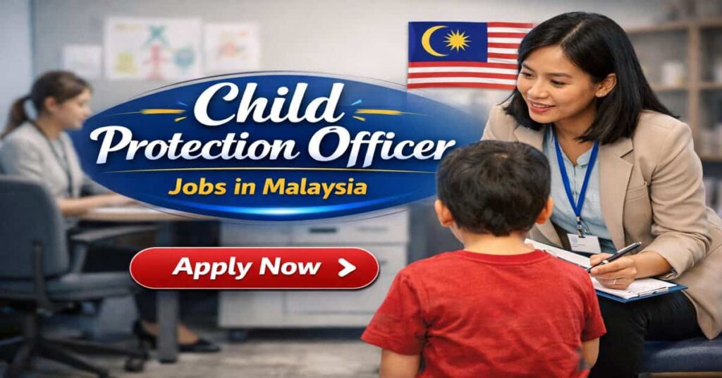Child Protection Officer Jobs in Malaysia