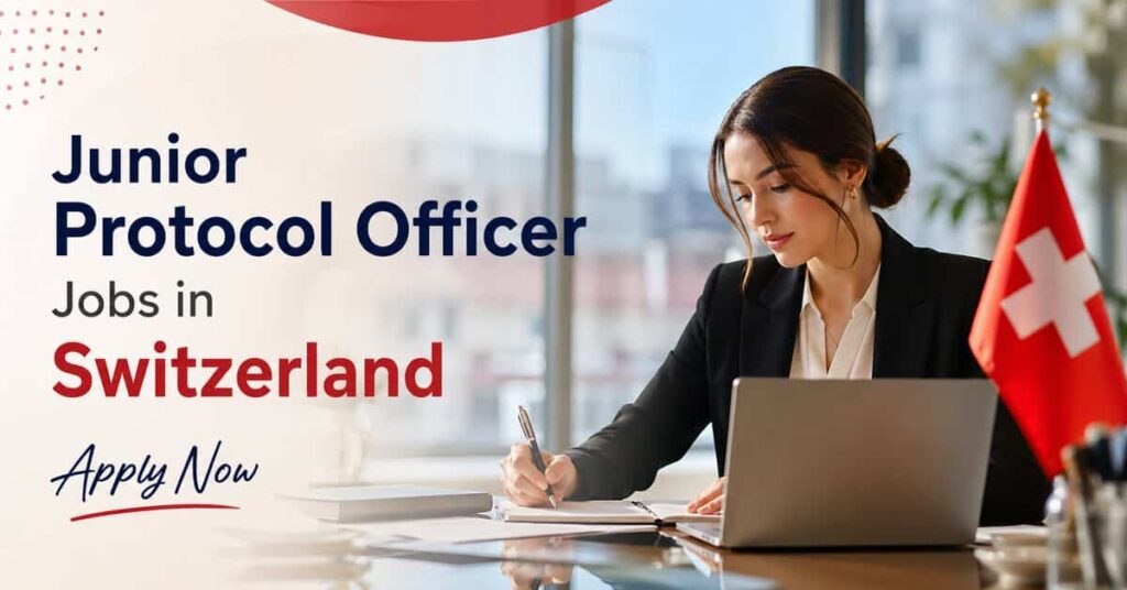 Junior Protocol Officer Jobs in Switzerland