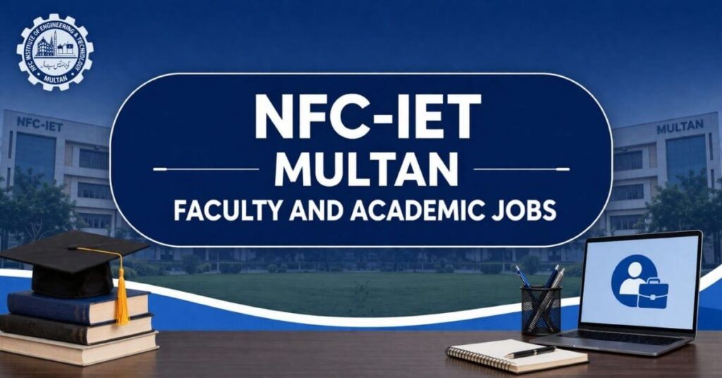 NFC-IET Multan Faculty and Academic Jobs