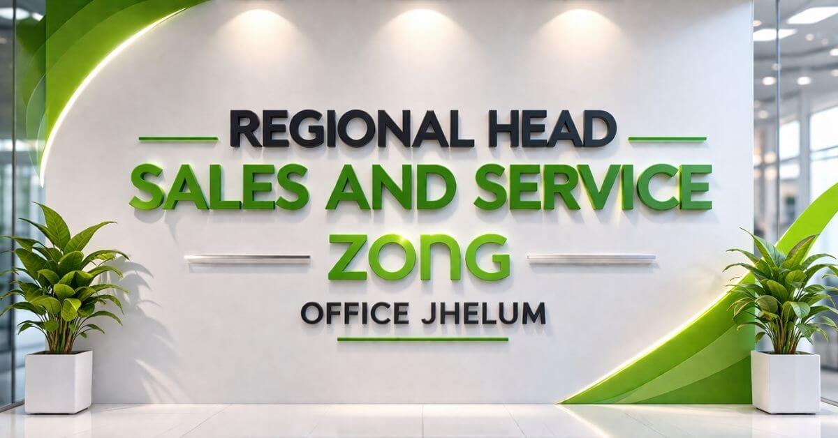 Regional Head Sales and Service ZONG Office Jhelum