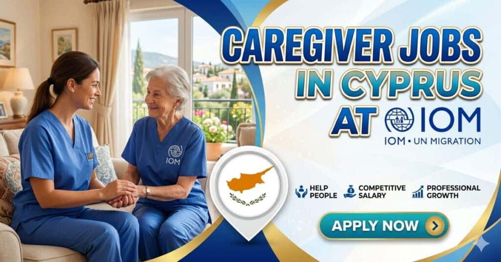 Caregiver Jobs in Cyprus at IOM