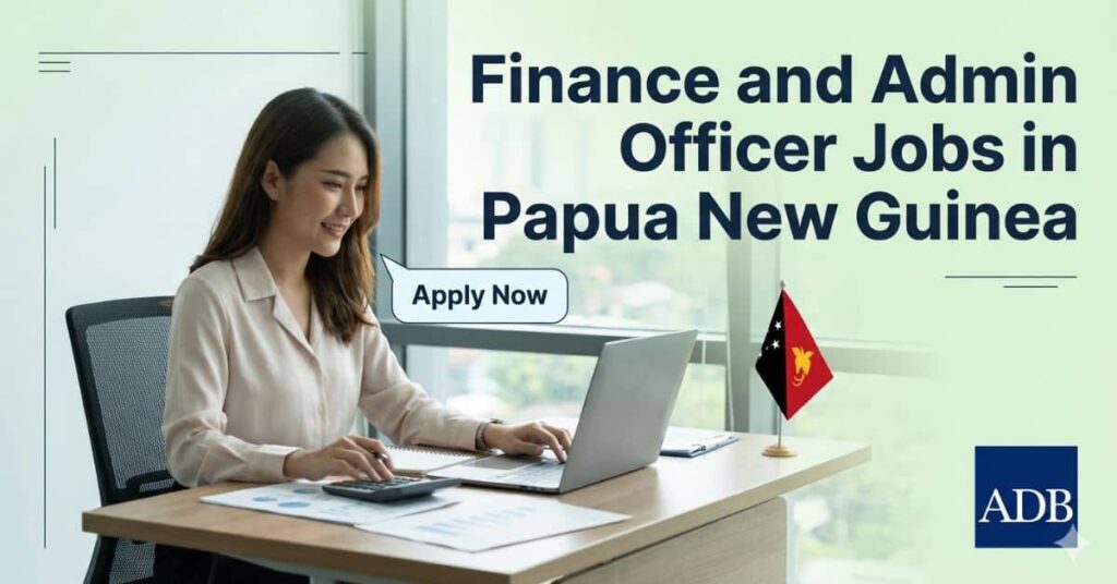 Finance and Admin Officer Jobs in Papua New Guinea