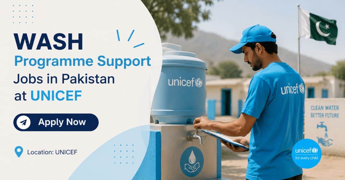 WASH Programme Support Jobs in Pakistan at UNICEF