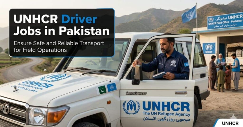 UNHCR Driver Jobs in Pakistan